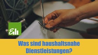 Was sind haushaltsnahe DienstleistungenSteuern verstehen [upl. by Yslek]