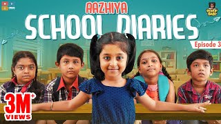 Aazhiya School Diaries Episode 03  Chutti Kuzhandhai  Rowdy Baby [upl. by Ahsinod]