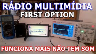 RÁDIO MULTIMÍDIA FIRST OPTION  LIGA O PAINEL MAIS NÃO TEM SOM  043 [upl. by Pickard]