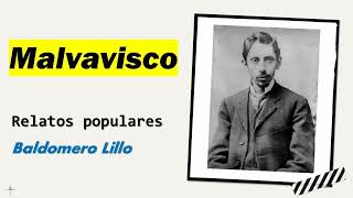 Malvavisco Relatos Populares  Baldomero Lillo  Audiolibro  Audiobook [upl. by Ysdnil996]