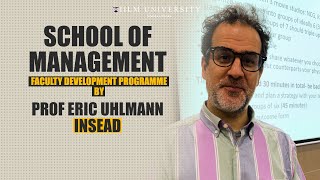 Faculty Development Programme Advanced Negotiations amp Global Curriculum  Prof Eric Uhlmann INSEAD [upl. by Nere796]