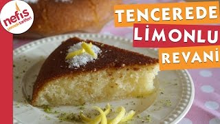 Tencerede Limonlu Revani  Nefis Yemek Tarifleri [upl. by Schofield848]