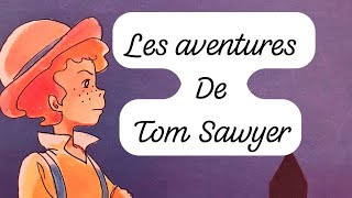 Les aventures de Tom Sawyer  Chapitre 1  Tom persuade ses amis de l’aider à peindre une clôture [upl. by Ynahteb]