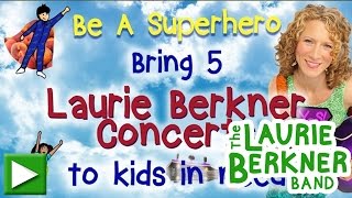 Be A Superhero Laurie Berkners Kickstarter 2016 [upl. by Ola433]