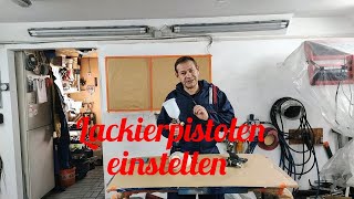 Lackierpistole einstellen was beachten an den richtigen Stellen drehen [upl. by Yanrahs660]