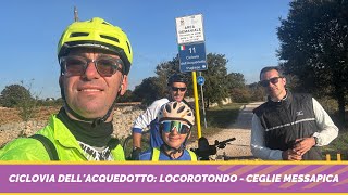 CICLOVIA DELLACQUEDOTTO  Da Locorotondo a Ceglie Messapica [upl. by Kemble]