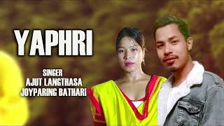 YAPHRI  DIMASA OFFICIAL AUDIO  AJUT amp JORPARING [upl. by Eliak3]