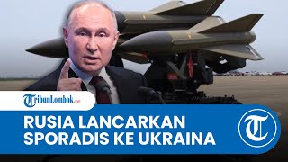 Rusia Lancarkan Serangan Sporadis di 120 Permukiman Ukraina [upl. by Carlynn]