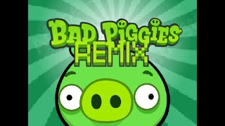 Bad Piggies Theme REMIX [upl. by Fischer330]