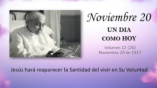 NOVIEMBRE 20  UN DIA COMO HOY  Libro de Cielo Doctrina de la Divina Voluntad [upl. by Iblehs]