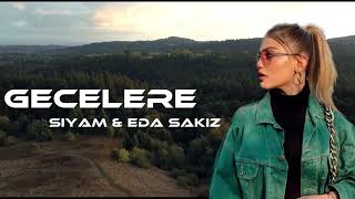 Siyam amp Eda Sakız Gecelere Remix [upl. by Zetrac]