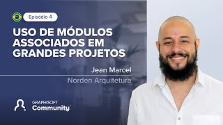 Episódio 4  Uso de Módulos Associados em grandes projetos [upl. by Chickie]