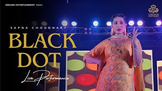 Black Dot  Sapna Choudhary Dance Performance  Haryanvi Songs 2023 [upl. by Rori728]