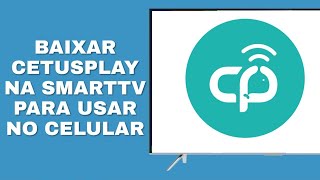 Cetusplay  Como Controlar Qualquer Android TV pelo seu Celular [upl. by Eisak148]