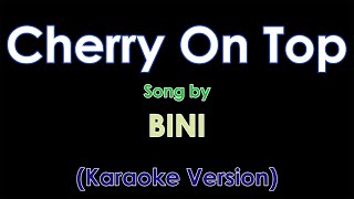 Cherry on Top by BINI Karaoke Version [upl. by Eimia]