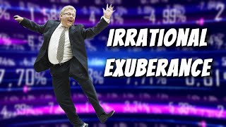 Irrational Exuberance Redux [upl. by Wittenburg]