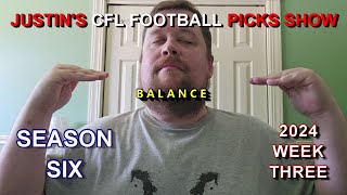 Week 3  Justins 2024 CFL Football Picks Show [upl. by Necyla]