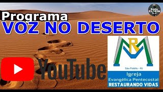 SEGUNDA  111124  Programa VOZ NO DESERTO [upl. by Avirt]