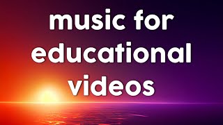 Background music for educational videos  educational background music [upl. by Aural]