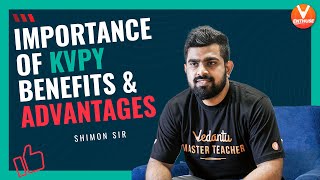 Importance of KVPY Exam KVPY Benefits amp KVPY Advantages  Vedantu JEE Enthuse English  Shimon Sir [upl. by Ailemrac]