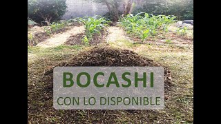 Hice el famoso Bocashi con lo que tenia a mano [upl. by Bravar]