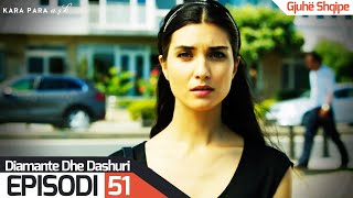 Diamante dhe Dashuri  Episodi 51  Kara Para Ask [upl. by Novyar326]