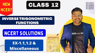 Chapter 2 Inverse Trigonometric Functions  Ex 21Ex 22 amp Miscellaneous I NCERT solutions Class 12 [upl. by Yanahs]