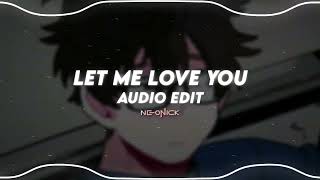 let me love you  dj snake ft justin bieber  edit audio [upl. by Sadnalor]