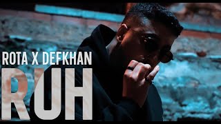 Rota x Defkhan  RUH Official Music Video [upl. by Sacken]