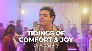 Tidings of Comfort amp Joy  3C Worship [upl. by Ogires]