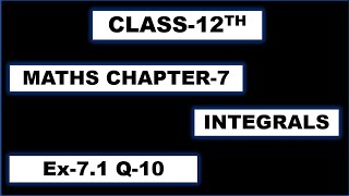 Class 12th Ex71 Q10 Maths Chapter7 Integrals [upl. by Harriette]