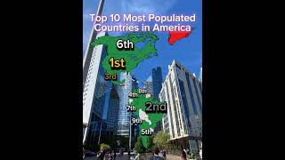 Top 10 Most Populated Countries in America mapping mapper geography map mapchart [upl. by Marka]