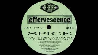 Effervescence – Spice MGs Sub Club Mix [upl. by Andre]