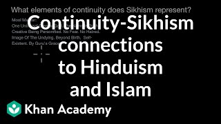 ContinuitySikhism connections to Hinduism and Islam  1450  Present  World History  Khan Academy [upl. by Garek575]