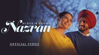 Nazran  Nirvair Pannu Official Video Mxrci  Juke Dock [upl. by Duester346]