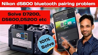 Nikon d5600 bluetooth pairing problem  wifi setting D7200 D3400 D5200 D7500  camera settings [upl. by Norha]