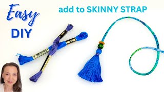 How to add a Tassel to end of Skinny Strap or Cord  Easy DIY Tassel with Hidden Knot [upl. by Clemen]