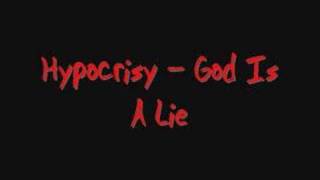 Hypocrisy  God Is A Lie [upl. by Sewel]