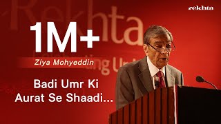 Badi Umr Ki Aurat Se Shaadi Karna  Padhant By Zia Mohyeddin  JashneRekhta [upl. by Enelkcaj]