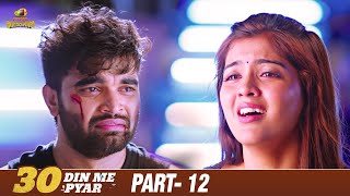 30 Din Me Pyar Latest Hindi Movie 4K  Pradeep Machiraju  Amritha Aiyer  Part 12  Mango Bollywood [upl. by Boffa]