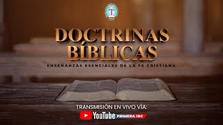 Doctrinas Bíblicas │ Escuela Dominical  Primera IBC  29 de Septiembre 2024 [upl. by Ahsel793]