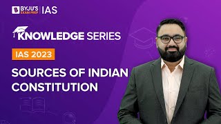 Sources of Indian Constitution Explained  Indian Polity for UPSCIAS Prelims amp Mains 20222023 [upl. by Yelad]