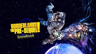 Borderlands The PreSequel Full Soundtrack [upl. by Om]