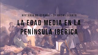 LA EDAD MEDIA EN LA PENÍNSULA IBÉRICA  TEMARIO SELECTIVIDAD 2 [upl. by Flanagan270]