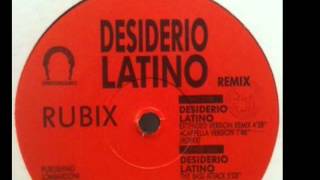 RUBIX  Desiderio Latino Extended Remix Version [upl. by Cila]