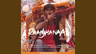 Raanjhanaa [upl. by Chabot]