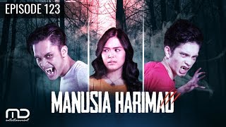 Manusia Harimau  Episode 123 [upl. by Ylrebme338]