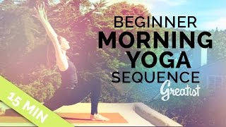 Beginner Morning Yoga Sequence for Greatist 15min [upl. by Ai]