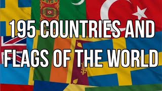 The Countries and Flags of the World 195 Countries and their Flags [upl. by Hervey]