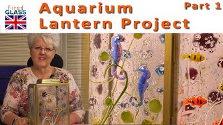 Aquarium Lantern project part 1 [upl. by Remsen850]